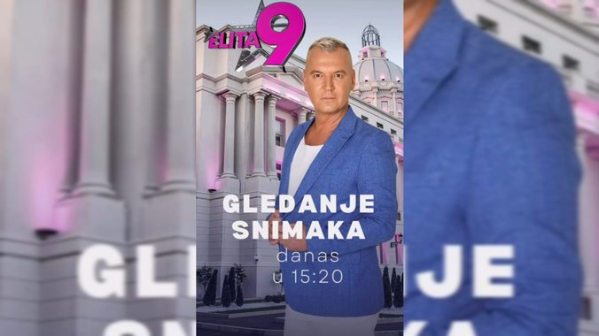 GLEDANJE SNIMAKA danas u 15.20 u okviru rijalitija ELITA! 📺😎